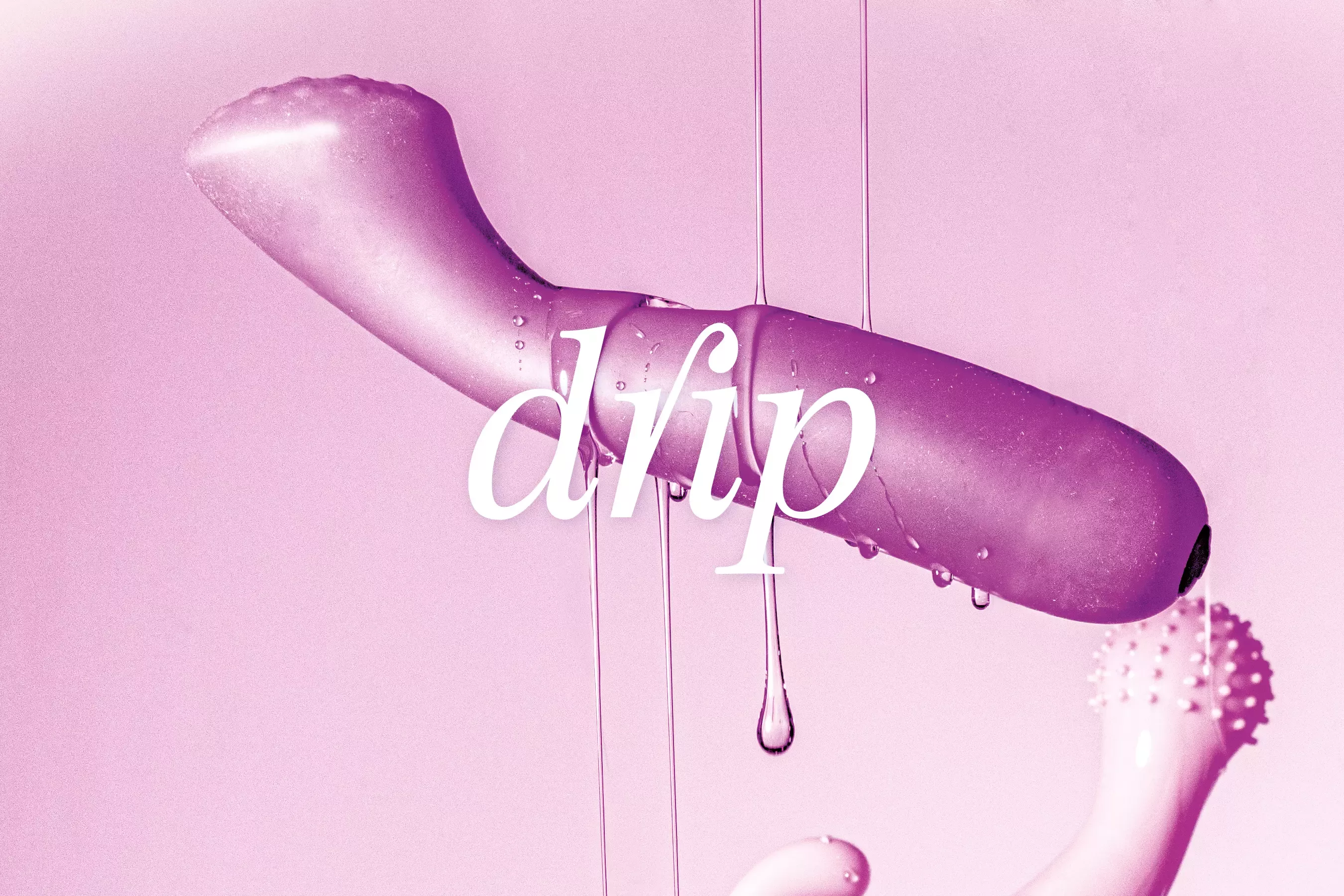 A purple sex toy floats in front of a pink background. The white inscription „drip“ is superimposed on it. Clear, viscous liquid drips down